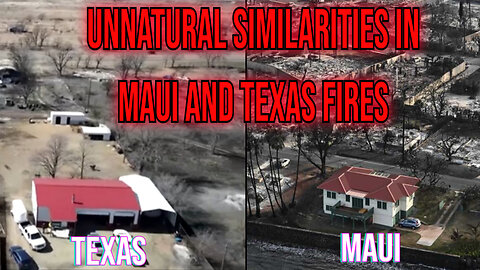 Strange Similarities In Maui and Texas Fires