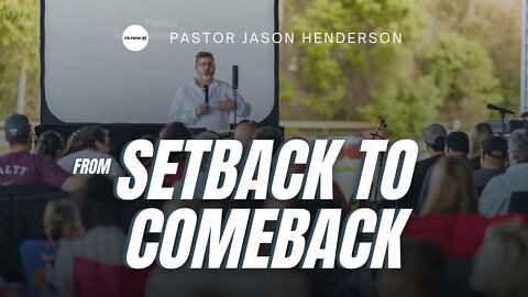 From Setback To Comeback: In God's Hands | Pt1 | Pastor Jason Henderson