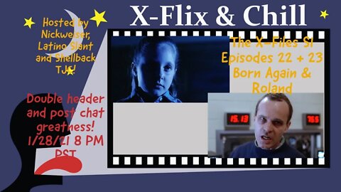 X-Flix & Chill| Watch Party| S1 E22 & E23 Double Header!