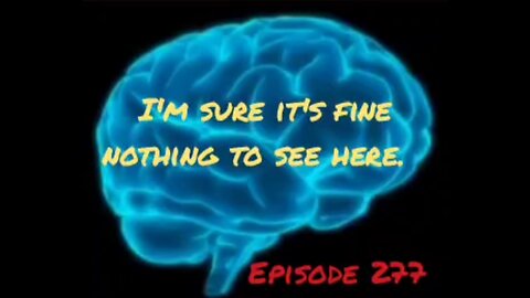 I AM SURE IT'S FINE - NOTHING TO SEE HERE - WAR FOR YOUR MIND Episode 277 with HonestWalterWhite
