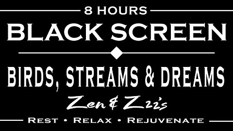 Gentle Stream Sounds with Birds Relaxing Stream for Sleep Insomnia Meditation Black Screen |8 Hours|