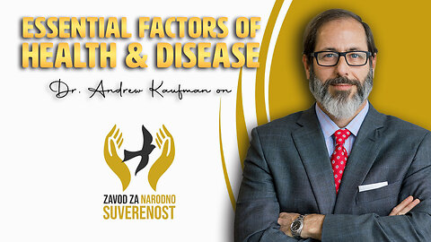 Essential Factors of Health and Disease | Dr. Andrew Kaufman interviewed by Blaz Kavcic