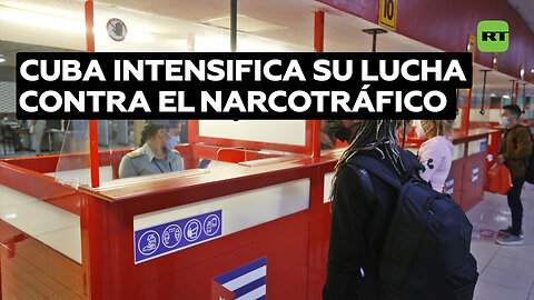 Cuba refuerza controles aduaneros ante el aumento de intentos de introducir drogas