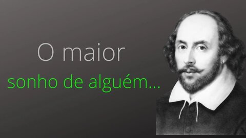 Melhores Citações de Shakespeare,Grandes Citações de William, Grandes Frases de william shakspeare,