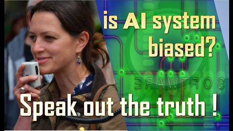 Is AI biased ? - Speak out the truth on the internet