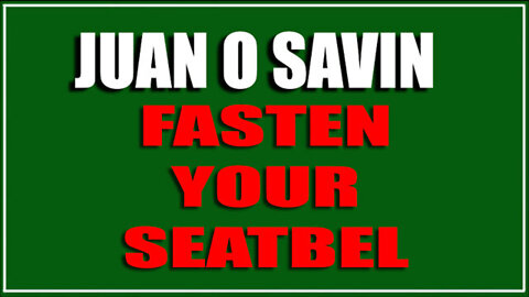 Juan O Savin - Fasten Your Seatbelts!