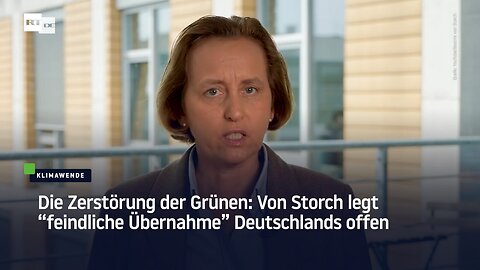 Die Zerstörung der Grünen: Von Storch legt “feindliche Übernahme” Deutschlands offen