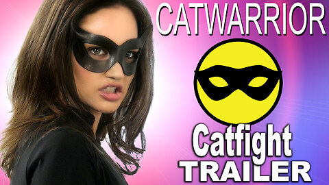 "Catwarrior 6: Catfight" Trailer
