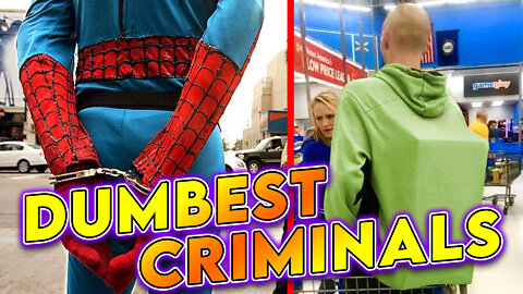 Top 10 dumbest criminals caught on camera