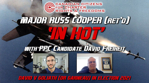 Major Russ Cooper (Ret'd) 'In Hot' with PPC candidate David Freiheit - 30 August 2021