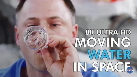 Moving Water in Space - 8K Ultra HD