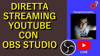 Come trasmette in diretta su Youtube attraverso il software OBS studio. Spiegato Semplice! Tutorial