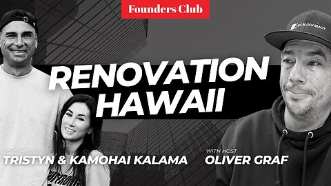 HGTV Stars Share Best Real Estate Tips | Renovation Hawaii | Tristyn and Kamohai on Founder's Club