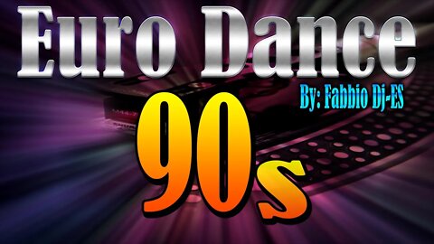 Euro Dance 90s By Dj Fabbio Dj ES