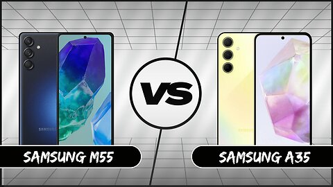 Samsung M55 vs Samsung A35 | Samsung M55 Specs | Samsung A35 Specs