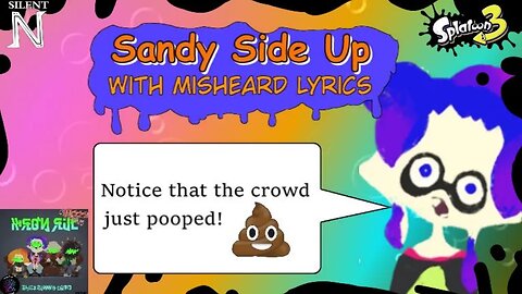 Misheard Lyric Video: "Sandy Side Up" ~Front Roe (Splatoon 3)