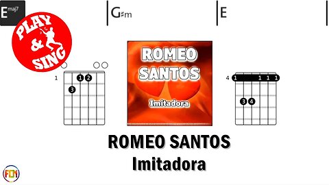 ROMEO SANTOS Imitadora FCN GUITAR CHORDS & LYRICS