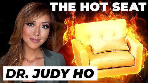 THE HOT SEAT with Dr. Judy Ho!
