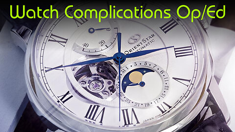 Are Watch Complications Even Useful? - Op/Ed