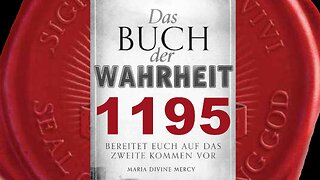 Maria: Die Prophezeiungen von La Salette und Fatima erfüllen sich bald (Buch der Wahrheit Nr 1195)