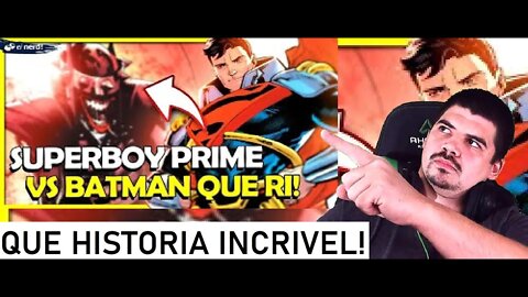 REACT SUPERBOY PRIME DESTRÓI BATMAN QUE RI - Ei Nerd - MELHOR DO MUNDO