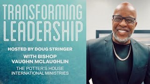The Church That Changed A City with Bishop Vaughn McLaughlin