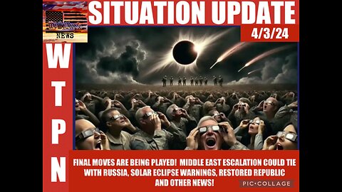 WTPN SITUATION UPDATE 4/3/24