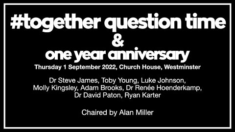 #Together "Question Time" 1st Anniversary event feat. Dr Steve James, Luke Johnson & more