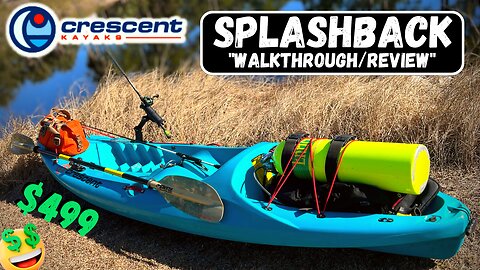 Crescent Kayaks Splashback "Walkthrough/Review"
