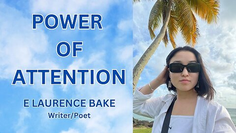 POWER OF ATTENTION: E LAURENCE BAKE