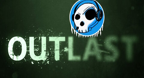 Time for some Outlast