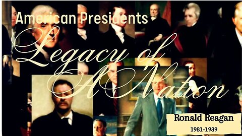 Legacy of a Nation: Ronald Reagan