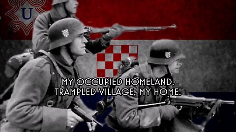 Ustaška se Vojska Diže - Marching Song of the Croatian Revolutionary Organization