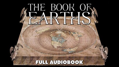 THE BOOK OF EARTHS - Speculations on the shape of the Realm - full audiobook