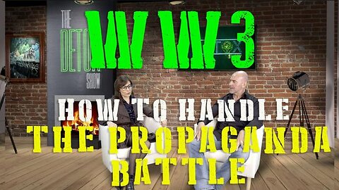 WW3 HOW TO HANDLE THE PROPAGANDA BATTLE WITH LEE DAWSON AND MASHA MALKA