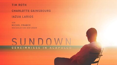 "Sundown" (2022) Directed by Michel Franco