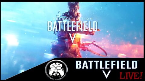 Fat Steven: #BattlefieldV YELLING @ RANDOMS