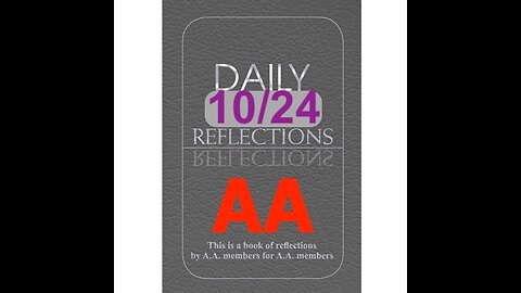 Daily Reflections – October 24 – Alcoholics Anonymous - Read Along