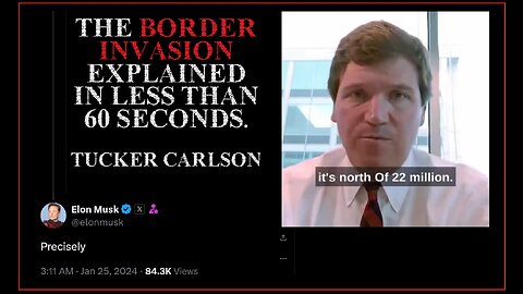 The border invasion explained in less than sixty seconds. Tucker Carlson