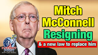 McConnell Resigning (& new law to replace him)