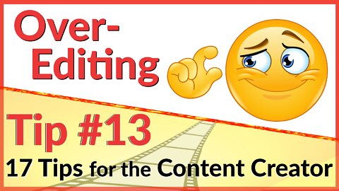 🎥 Over-Editing Tip #13 - 17 Video Tips for the Content Creator | Editing Tip, Tricks & Tools