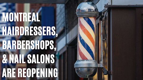Montreal Hairdressers, Barbershops & Nail Salons Are Finally Going To Reopen