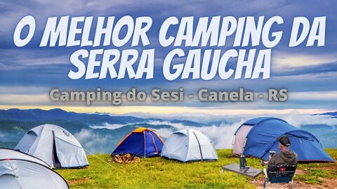 CAMPING PARQUE DO SESI | Área para barraca, estacionamento p motor-home, trailer e camper Canela RS