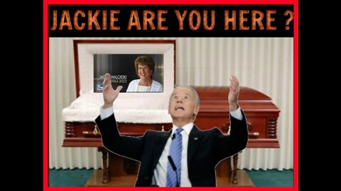 "JOE BIDEN CALLS ON A DECEASED CONGRESS WOMAN --- JACKIE ARE YOU HERE ?"