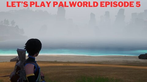 Let’s Play Palworld Episode 5
