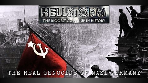 Hellstorm: The Real Genocide of Nazi Germany | Full Documentary