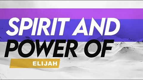 Spirit & Power Of Elijah Generation