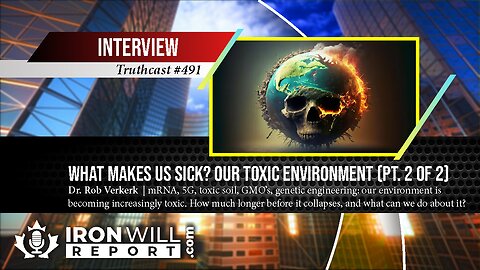 What Makes Us Sick: Our Toxic Environment | Dr. Rob Verkerk