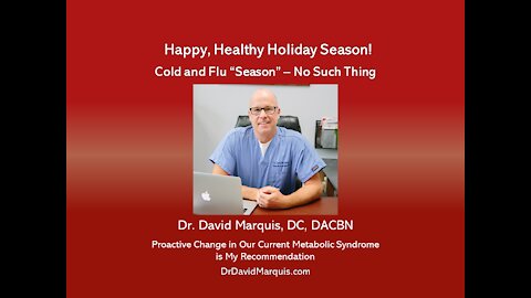Cold and Flu Season: No Such Thing - Happy Healthy Holidays!