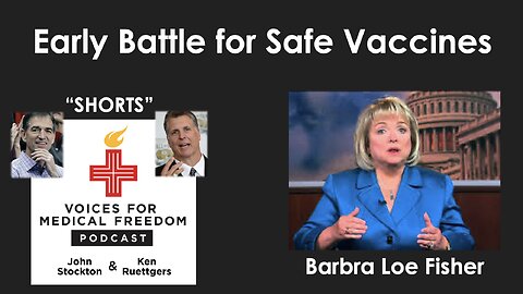 V-Shorts with Barbara Loe Fisher: Early Battle for Safe Vaccines